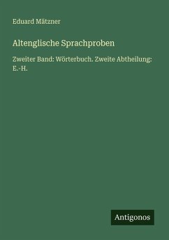 Altenglische Sprachproben - Mätzner, Eduard