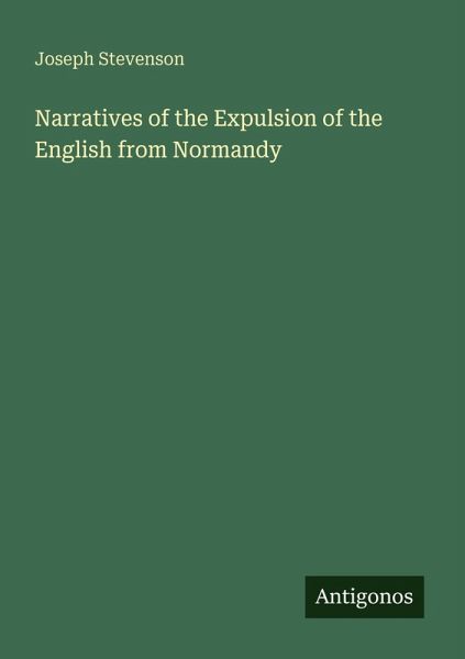 Narratives of the Expulsion of the English from Normandy