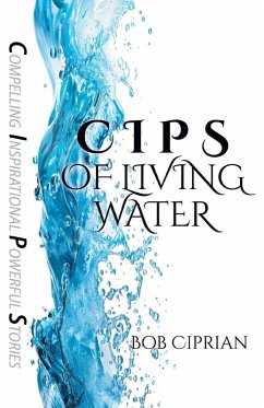 C I P S of Living Water - Ciprian, Bob
