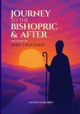 Journey to the Bishopric & After