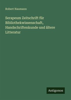 Cover Serapeum Zeitschrift für Bibliothekwissenschaft, Handschriftenkunde und ältere Litteratur