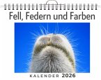 Fell, Federn und Farben Fell, Federn und Farben