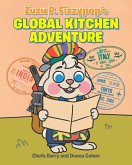 Zuzu P. Fizzypop's Global Kitchen Adventure