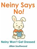Neiny Says No! Neiny Won't get Dressed