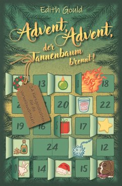 Advent, Advent, der Tannenbaum brennt! - Gould, Edith Advent, Advent, der Tannenbaum brennt! - Gould, Edith