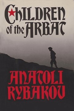 Children of the Arbat (eBook, ePUB) - Rybakov, Anatoli