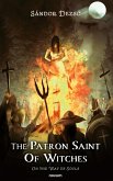 The Patron Saint Of Witches