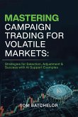 Mastering Campaign Trading for Volatile Markets Mastering Campaign Trading for Volatile Markets