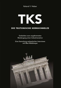 TKS - Die Teutonische Kernschmelze - Weber, Roland V.