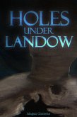 Holes Under Landow (The Chronicles of Kel'Yght, #5) (eBook, ePUB) Holes Under Landow (The Chronicles of Kel'Yght, #5) (eBook, ePUB)