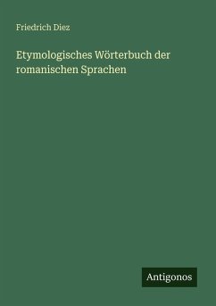 Etymologisches Wörterbuch der romanischen Sprachen Cover Etymologisches Wörterbuch der romanischen Sprachen