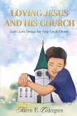Loving Jesus and His Church Loving Jesus and His Church