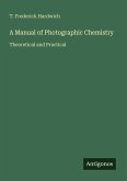 A Manual of Photographic Chemistry