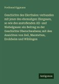 Geschichte des Illerthales: verbunden mit jener des ehemaligen Illergaues, so wie des anstoßenden All- und Niebelgaues: ein Beitrag zu der Geschichte Oberschwabens; mit den Ansichten von Zeil, Marstetten, Erolzheim und Wiblingen