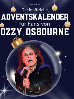 Der inoffizielle Adventskalender für Fans von Ozzy Osbourne - Krause, Nora