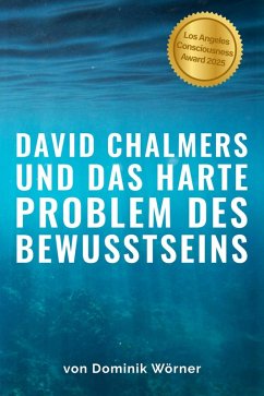 Cover David Chalmers und das harte Problem des Bewusstseins (Bewusstsein kompakt, #6) (eBook, ePUB)