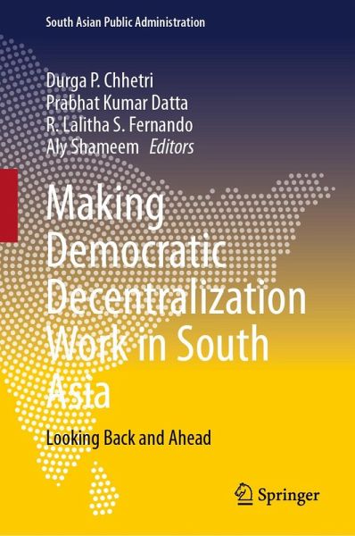 Making Democratic Decentralization Work in South Asia (eBook, PDF) Making Democratic Decentralization Work in South Asia (eBook, PDF)