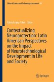 Contextualizing Neuroprotection: Latin American Perspectives on the Impact of Neurotechnological Development in Life and Society (eBook, PDF)