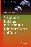 Sustainable Buildings for Sustainable Behaviour: Theory and Practice (eBook, PDF) Sustainable Buildings for Sustainable Behaviour: Theory and Practice (eBook, PDF)