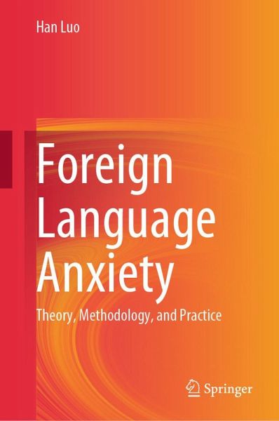Foreign Language Anxiety (eBook, PDF) Foreign Language Anxiety (eBook, PDF)