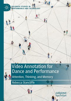 Video Annotation for Dance and Performance (eBook, PDF) - Stancliffe, Rebecca