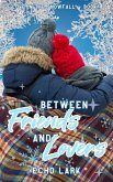 Between Friends and Lovers (Love in the Snowfall, #1) (eBook, ePUB)