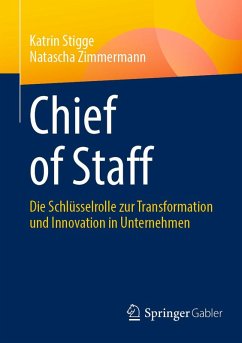 Chief of Staff (eBook, PDF) - Stigge, Katrin; Zimmermann, Natascha Chief of Staff (eBook, PDF) - Stigge, Katrin; Zimmermann, Natascha