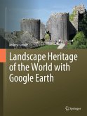 Landscape Heritage of the World with Google Earth (eBook, PDF) Landscape Heritage of the World with Google Earth (eBook, PDF)