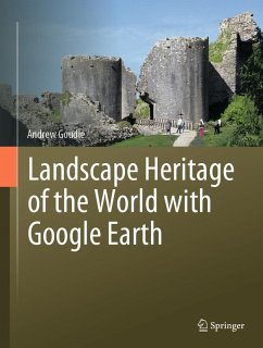 Landscape Heritage of the World with Google Earth (eBook, PDF) - Goudie, Andrew