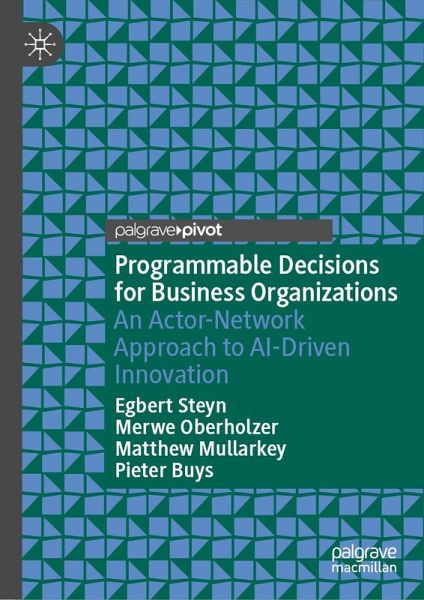 Programmable Decisions for Business Organizations (eBook, PDF) Programmable Decisions for Business Organizations (eBook, PDF)