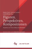 Figuren, Perspektiven, Kompositionen (eBook, PDF)
