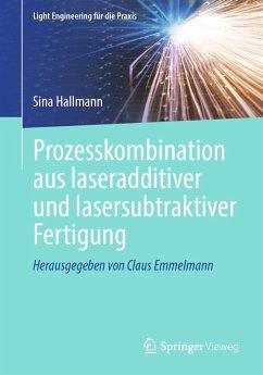 Prozesskombination aus laseradditiver und lasersubtraktiver Fertigung (eBook, PDF) - Hallmann, Sina