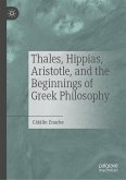 Thales, Hippias, Aristotle, and the Beginnings of Greek Philosophy (eBook, PDF) Thales, Hippias, Aristotle, and the Beginnings of Greek Philosophy (eBook, PDF)