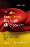 75 Jahre Grundgesetz: Das fragile Gleichgewicht (eBook, PDF)