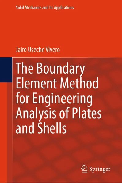 The Boundary Element Method for Engineering Analysis of Plates and Shells (eBook, PDF) The Boundary Element Method for Engineering Analysis of Plates and Shells (eBook, PDF)