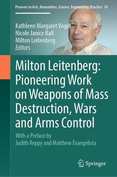 Milton Leitenberg: Pioneering Work on Weapons of Mass Destruction, Wars and Arms Control (eBook, PDF) Milton Leitenberg: Pioneering Work on Weapons of Mass Destruction, Wars and Arms Control (eBook, PDF)