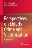 Perspectives on Elderly Crime and Victimization (eBook, PDF) Perspectives on Elderly Crime and Victimization (eBook, PDF)