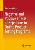 Negative and Positive Effects of Rejections in Online Product Testing Programs (eBook, PDF)