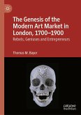 The Genesis of the Modern Art Market in London, 1700-1900 (eBook, PDF)