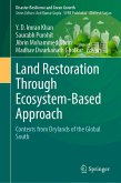 Land Restoration Through Ecosystem-Based Approach (eBook, PDF) Land Restoration Through Ecosystem-Based Approach (eBook, PDF)