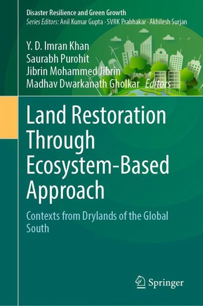 Land Restoration Through Ecosystem-Based Approach (eBook, PDF) Land Restoration Through Ecosystem-Based Approach (eBook, PDF)
