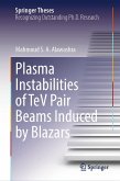 Plasma Instabilities of TeV Pair Beams Induced by Blazars (eBook, PDF)