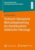 Technisch-ökologische Mehrzieloptimierung der Antriebseinheit elektrischer Fahrzeuge (eBook, PDF)