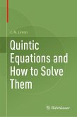 Quintic Equations and How to Solve Them (eBook, PDF)