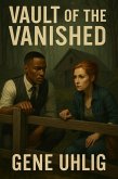 Vault of the Vanished (Silas and Marla International Spy-Vestigators, #6) (eBook, ePUB) Vault of the Vanished (Silas and Marla International Spy-Vestigators, #6) (eBook, ePUB)
