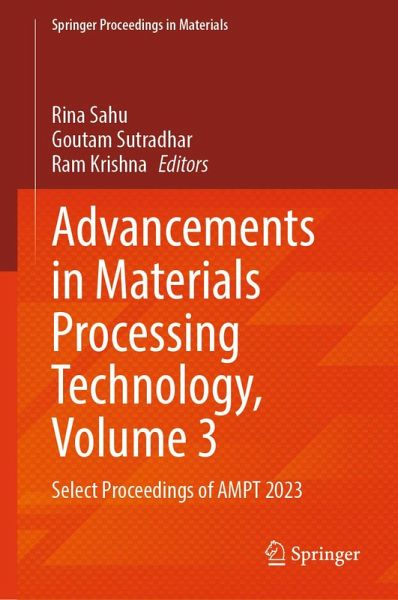 Advancements in Materials Processing Technology, Volume 3 (eBook, PDF) Advancements in Materials Processing Technology, Volume 3 (eBook, PDF)