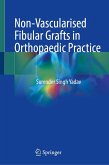 Non-Vascularised Fibular Grafts in Orthopaedic Practice (eBook, PDF)