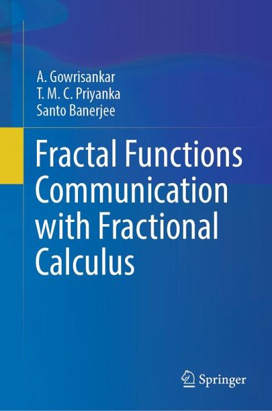 Fractal Functions Communication with Fractional Calculus (eBook, PDF) Fractal Functions Communication with Fractional Calculus (eBook, PDF)