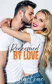 Redeemed by Love (eBook, ePUB) Redeemed by Love (eBook, ePUB)