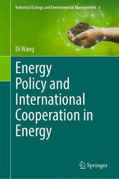 Energy Policy and International Cooperation in Energy (eBook, PDF) - Wang, Di